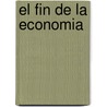 El Fin de La Economia door Michael Perelman