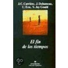 El Fin de Los Tiempos door Jean-Claude Carriere
