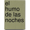 El Humo de Las Noches by Alberto Rodriguez Muoz