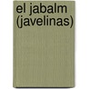 El Jabalm (Javelinas) by Lola M. Schaefer