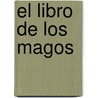 El Libro de Los Magos door Mina Adams