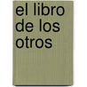 El Libro de Los Otros door Raymond Bellour