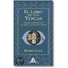 El Libro de Los Yogas by Ramiro Calle