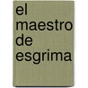El Maestro de Esgrima by Arturo Pérez-Reverte