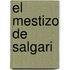 El Mestizo de Salgari