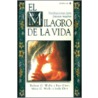 El Milagro de La Vida door Mary C. Wells