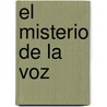 El Misterio de La Voz door Alejandra Madormo
