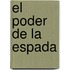 El Poder de La Espada