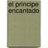 El Principe Encantado