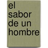 El Sabor de Un Hombre by Slavenka Drakulic