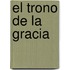 El Trono de La Gracia