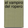 El Vampiro del Ropero door Gilberto Rendon Ortiz