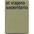 El Viajero Sedentario