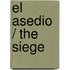 El asedio / The Siege