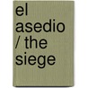 El asedio / The Siege door Arturo Pérez-Reverte