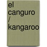 El canguro / Kangaroo door Angela Rovston