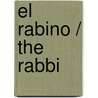 El rabino / The Rabbi by Noah Gordon