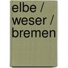 Elbe / Weser / Bremen door Gisela Buddée