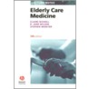 Elderly Care Medicine door Jane Wilson