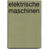 Elektrische Maschinen by Hans-Ulrich Giersch