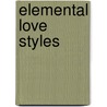 Elemental Love Styles door Craig Martin