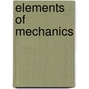 Elements Of Mechanics door William Guy Peck