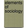 Elements of Sociology door Franklin Henry Giddings