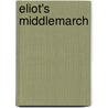 Eliot's  Middlemarch door Josie Billington