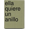 Ella Quiere Un Anillo by James Douglas Barron