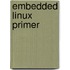 Embedded Linux Primer