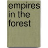 Empires In The Forest door Robert Llewellyn