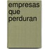 Empresas Que Perduran