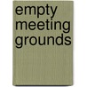 Empty Meeting Grounds door Dean MacCannell