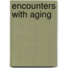 Encounters with Aging by Margaret M. Lock