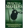 Endangering Innocents by Priscilla Masters
