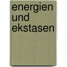 Energien und Ekstasen door Annie Bermer Hürbin