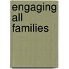 Engaging All Families door Steven M. Constantino