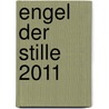 Engel der Stille 2011 door Onbekend