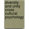 Diversity and unity cross cultural psychology door Onbekend