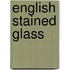 English Stained Glass