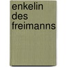 Enkelin Des Freimanns by Adolf B�Uerle