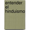 Entender el Hinduismo by Vasudha Narayanan