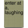 Enter At A,  Laughing door Brian McKeown