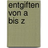 Entgiften von A bis Z by Sigi Nesterenko