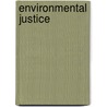 Environmental Justice door Barry E. Hill