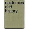 Epidemics And History door Sheldon Watts