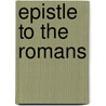 Epistle To The Romans door Douglas Moo