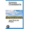 Epistola Consolatoria door Juan Perez de Pineda