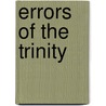 Errors Of The Trinity door Dennis A. Beard