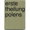 Erste Theilung Polens by Adolf Beer